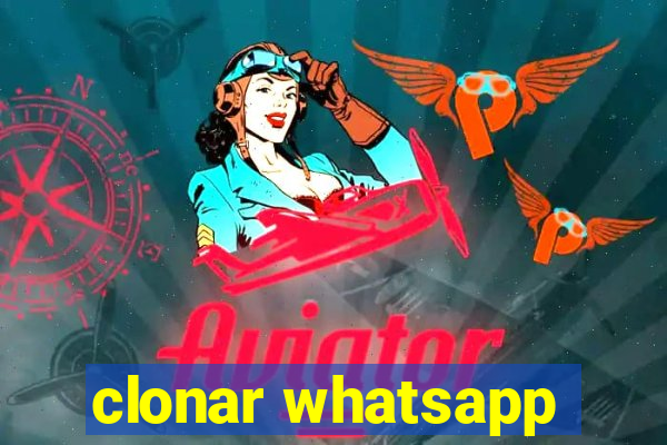 clonar whatsapp